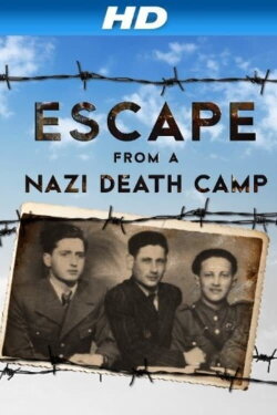Escape from a Nazi Death Camp (2014) Escape from a Nazi Death Camp (2014)
