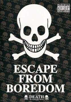 Escape from Boredom (2005)
