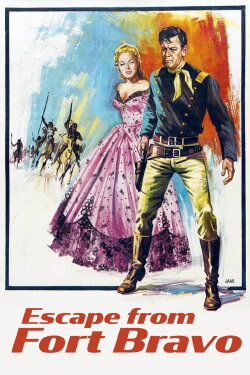 Escape from Fort Bravo (1953) Escape from Fort Bravo (1953)