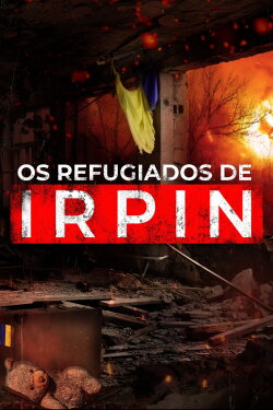 Escape from Irpin (2022) Escape from Irpin (2022)
