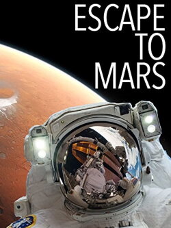 Escape to Mars (2014) Escape to Mars (2014)