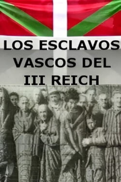 Esclavos vascos del III Reich (2002) Esclavos vascos del III Reich (2002)