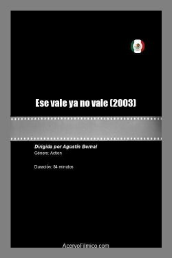 Ese vale ya no vale (2003) Ese vale ya no vale (2003)