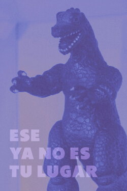 Ese ya no es tu lugar (2019) Ese ya no es tu lugar (2019)