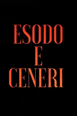 Esodo e Ceneri (2018)