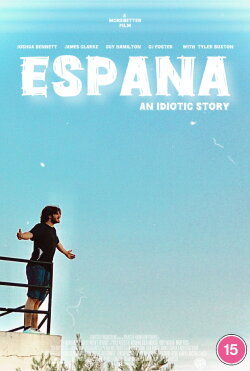 España: An Idiotic Story (2024) España: An Idiotic Story (2024)