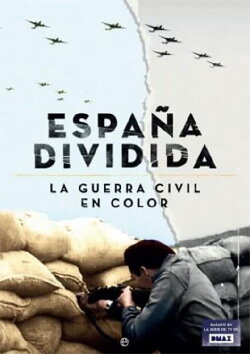 España dividida: La Guerra Civil en color (2016)