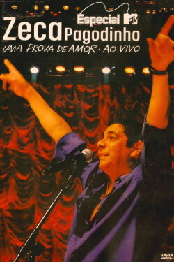 Especial MTV: Zeca Pagodinho - Uma Prova de Amor Ao Vivo (2009) Especial MTV: Zeca Pagodinho - Uma Prova de Amor Ao Vivo (2009)