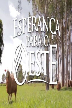 Esperança para o Oeste (2015) Esperança para o Oeste (2015)