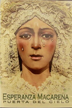 Esperanza Macarena: Puerta del Cielo (2013) Esperanza Macarena: Puerta del Cielo (2013)