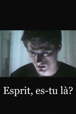 Esprit, es-tu là? (2005)