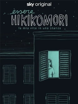 Essere hikikomori (2022) Essere hikikomori (2022)