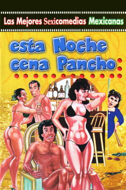 Esta noche cena Pancho (1986) Esta noche cena Pancho (1986)