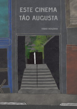 Este Cinema Tão Augusta (2024) Este Cinema Tão Augusta (2024)