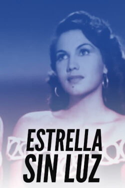 Estrella sin luz (1953) Estrella sin luz (1953)