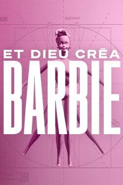 Et Dieu créa Barbie (2023) Et Dieu créa Barbie (2023)