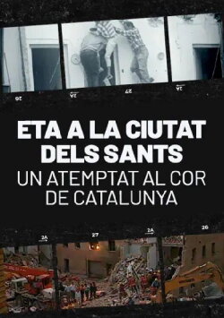 ETA a la ciutat dels sants. Un atemptat al cor de Catalunya (2011) ETA a la ciutat dels sants. Un atemptat al cor de Catalunya (2011)