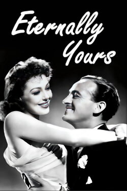 Eternally Yours (1939) Eternally Yours (1939)
