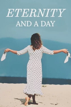 Eternity and a Day (1998)