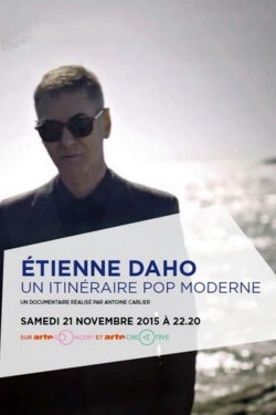 Etienne Daho, a Modern Pop Itinerary (2015)