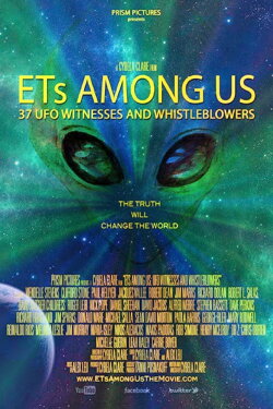 ETs Among Us: 37 UFO Witnesses and Whistleblowers (2016)