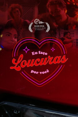 Eu Faço Loucuras por Você (2024) Eu Faço Loucuras por Você (2024)
