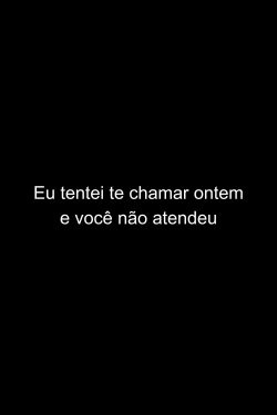Eu tentei te chamar ontem e você não atendeu (2023) Eu tentei te chamar ontem e você não atendeu (2023)