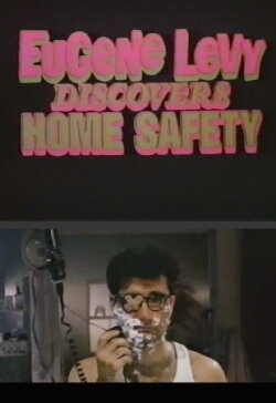 Eugene Levy Discovers Home Safety (1987) Eugene Levy Discovers Home Safety (1987)