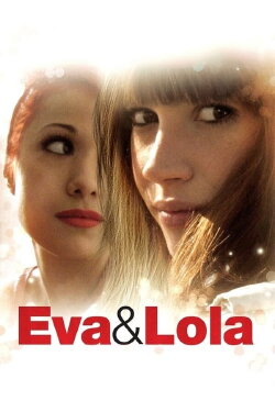 Eva & Lola (2010)