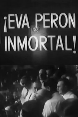 Eva Perón inmortal (1952) Eva Perón inmortal (1952)
