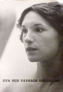 Eva sur paysage ordinaire (1984) Eva sur paysage ordinaire (1984)