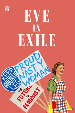 Eve in Exile: The Restoration of Femininity (2022)