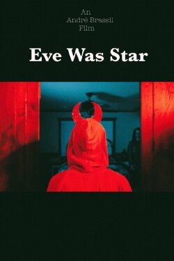 Eve Was Star (2024) Eve Was Star (2024)