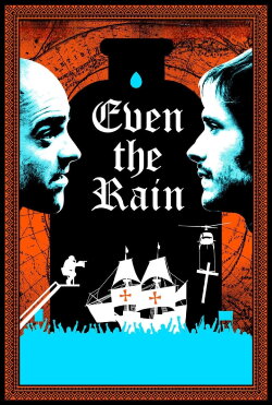 Even the Rain (2011) Even the Rain (2011)