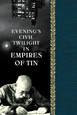 Evening's Civil Twilight in Empires of Tin (2008) Evening's Civil Twilight in Empires of Tin (2008)