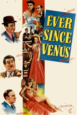 Ever Since Venus (1944) Ever Since Venus (1944)