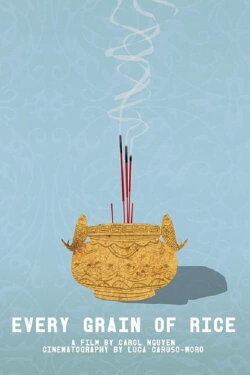 Every Grain of Rice (2017) Every Grain of Rice (2017)