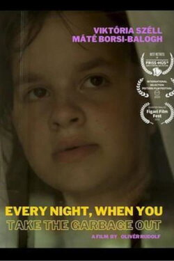 Every Night When You Take the Garbage Out (2020) Every Night When You Take the Garbage Out (2020)