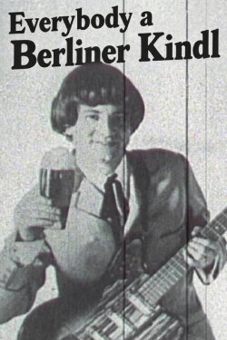 Everybody a Berliner Kindl (1966) Everybody a Berliner Kindl (1966)