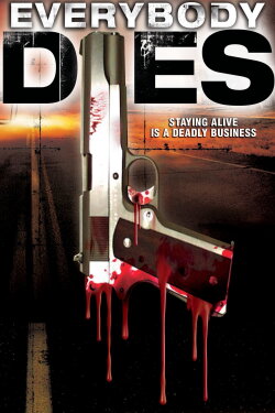 Everybody Dies (2009) Everybody Dies (2009)