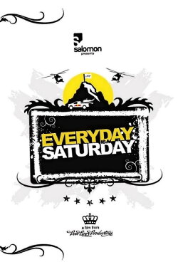 Everyday Is a Saturday (2009) Everyday Is a Saturday (2009)