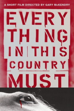 Everything in This Country Must (2004) Everything in This Country Must (2004)