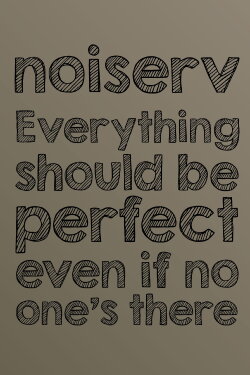 Everything should be perfect even if no one's there (2014) Everything should be perfect even if no one's there (2014)
