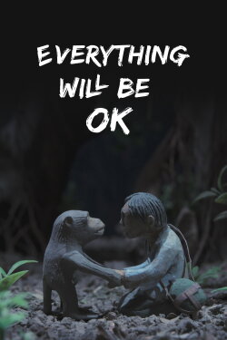 Everything Will Be OK (2022)