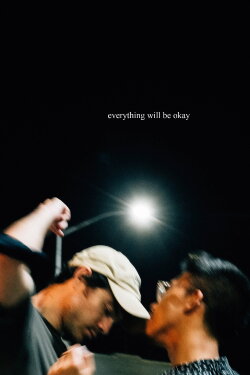 Everything Will Be Okay (2022)