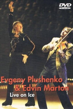 Evgeny Plushenko & Edvin Marton - Live on Ice (2012)