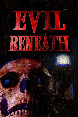 Evil Beneath (2019) Evil Beneath (2019)
