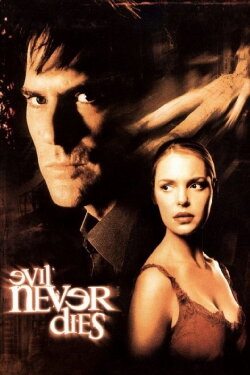 Evil Never Dies (2003) Evil Never Dies (2003)