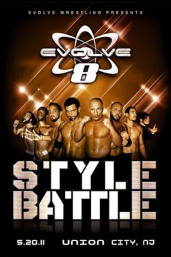 EVOLVE 8: Style Battle (2011) EVOLVE 8: Style Battle (2011)