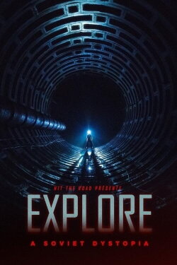 EXPLORE - A Soviet Dystopia (2021)